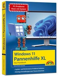 Bild vom Artikel Windows 11 Pannenhilfe XL- das Praxisbuch komplett erklärt. Für Einsteiger und Fortgeschrittene vom Autor Wolfram Gieseke