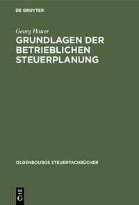 Produktbild: Grundlagen der betrieblichen Steuerplanung