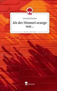 Produktbild: Als der Himmel orange war.... Life is a Story - story.one