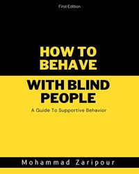 Produktbild: How to Behave with Blind People: A Guide to Supportive Behavior