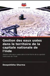 Produktbild: Gestion des eaux us&eacute;es dans le territoire de la capitale nationale de l'Inde