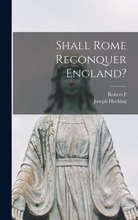 Produktbild: Shall Rome Reconquer England?