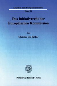 Produktbild: Das Initiativrecht der Europ&auml;ischen Kommission.