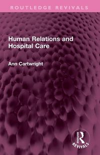 Produktbild: Human Relations and Hospital Care