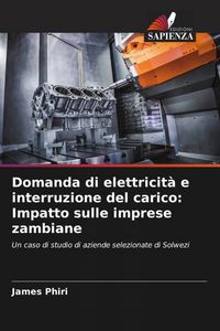 Produktbild: Domanda di elettricit&agrave; e interruzione del carico: Impatto sulle imprese zambiane