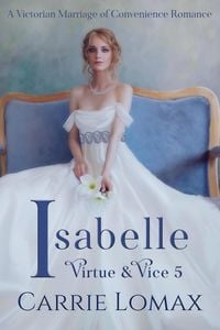 Produktbild: Isabelle: A Victorian Marriage of Convenience Romance (Virtue & Vice, #5)