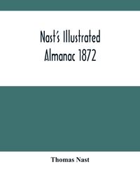 Produktbild: Nast'S Illustrated Almanac 1872