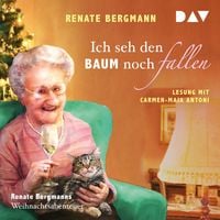 Produktbild: Ich seh den Baum noch fallen. Renate Bergmanns Weihnachtsabenteuer