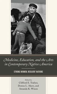 Produktbild: Medicine, Education, and the Arts in Contemporary Native America