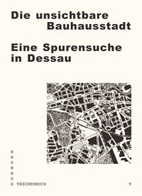 Produktbild: Die unsichtbare Bauhausstadt