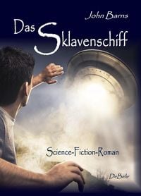 Produktbild: Das Sklavenschiff - Science-Fiction-Roman