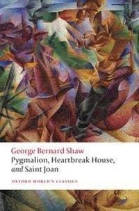 Produktbild: Pygmalion, Heartbreak House, and Saint Joan