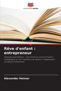 Produktbild: R&ecirc;ve d'enfant : entrepreneur