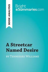 Bild vom Artikel A Streetcar Named Desire by Tennessee Williams (Book Analysis) vom Autor Bright Summaries