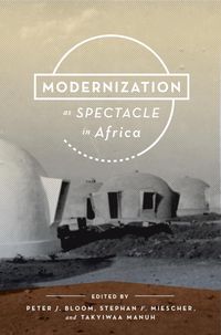 Produktbild: Modernization as Spectacle in Africa