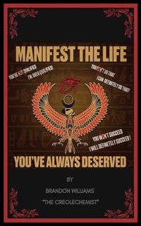 Produktbild: Manifest The Life You've Always Deserved