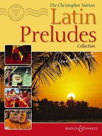 Produktbild: The Christopher Norton Latin Preludes Collection for Piano