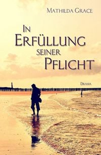 Produktbild: In Erf&uuml;llung seiner Pflicht