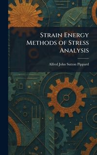 Produktbild: Strain Energy Methods of Stress Analysis