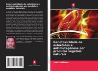 Produktbild: Genotoxicidade de ester&oacute;ides e antimutag&eacute;nese por produtos vegetais naturais