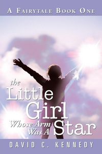 Produktbild: The Little Girl Whose Arm Was a Star