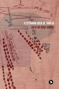 Produktbild: A estranha ideia de fam&iacute;lia