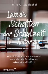 Bild vom Artikel Lass die Schatten der Schulzeit hinter dir vom Autor Mira Christine Mühlenhof