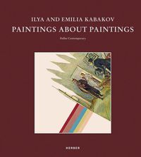 Produktbild: Ilya and Emilia Kabakov: Paintings about Painting