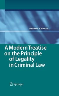 Produktbild: A Modern Treatise on the Principle of Legality in Criminal Law