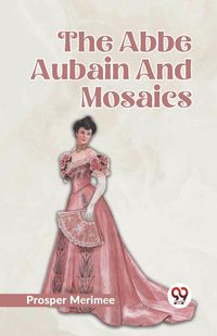 Produktbild: The Abbe Aubain And Mosaics