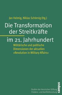 Produktbild: Die Transformation der Streitkr&auml;fte im 21. Jahrhundert