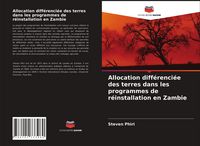 Produktbild: Allocation diff&eacute;renci&eacute;e des terres dans les programmes de r&eacute;installation en Zambie