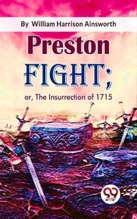 Produktbild: Preston Fight; or, The Insurrection of 1715