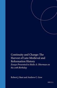 Produktbild: Continuity and Change: The Harvest of Late-Medieval and Reformation History