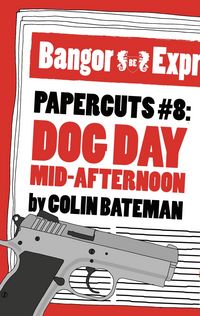 Produktbild: Papercuts 8: Dog Day Mid-Afternoon