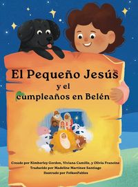 Produktbild: El Peque&ntilde;o Jes&uacute;s y su cumplea&ntilde;os en Bel&eacute;n (Little Jesus and the Bethlehem Birthday)