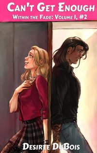 Produktbild: Can't Get Enough (Within the Fade: Volume 1, #2)