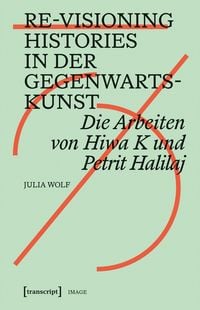 Produktbild: Re-Visioning Histories in der Gegenwartskunst