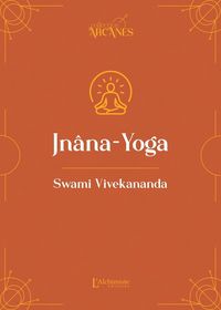 Produktbild: Jn&acirc;na-Yoga - La Voie de la Connaissance (Nouvelle traduction - texte int&eacute;gral)