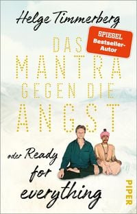 Bild vom Artikel Das Mantra gegen die Angst oder Ready for everything vom Autor Helge Timmerberg