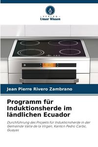 Produktbild: Programm f&uuml;r Induktionsherde im l&auml;ndlichen Ecuador