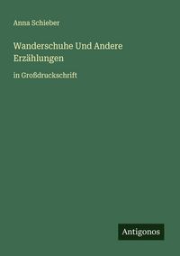 Produktbild: Wanderschuhe Und Andere Erz&auml;hlungen