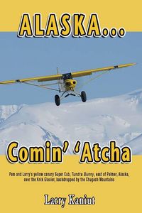 Produktbild: Alaska... Comin' 'Atcha