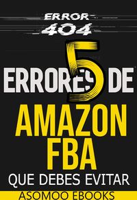 Produktbild: 5 Errores de Amazon FBA Que debes evitar