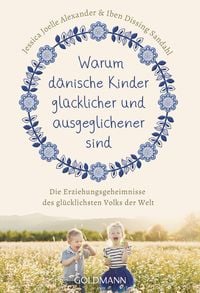 Produktbild: Warum d&auml;nische Kinder gl&uuml;cklicher und ausgeglichener sind