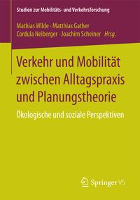 Produktbild: Verkehr und Mobilit&auml;t zwischen Alltagspraxis und Planungstheorie