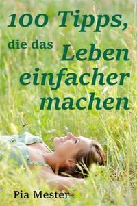 Produktbild: 100 Tipps, die das Leben einfacher machen
