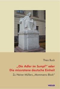 Produktbild: &bdquo;Die Adler im Sumpf&ldquo; oder Die missratene deutsche Einheit