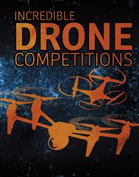 Produktbild: Incredible Drone Competitions