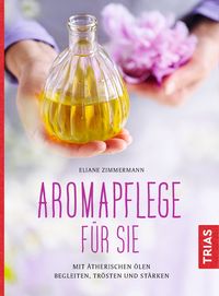 Bild vom Artikel Aromapflege für Sie vom Autor Eliane Zimmermann